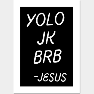 Yolo JK BRB Jesus - Funny Easter Joke Religious Posters and Art